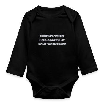 Verwandeln Sie Kaffee in Code in meinem Heimarbeitsplatz-Geschenk - Baby Bio-Langarm-Body - Schwarz - Vorne