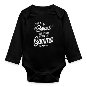 I Try To Be Good But I Take After My Gamma - Organic Longsleeve Baby Bodysuit - black - Front