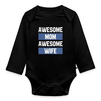 Awesome Mom Awesome Wife - Mothers's Day Gift - Organic Longsleeve Baby Bodysuit - black - Front