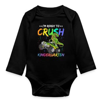 I m Ready To Crush kindergarten dinosur T Rex - Baby Bio-Langarm-Body - Schwarz - Vorne
