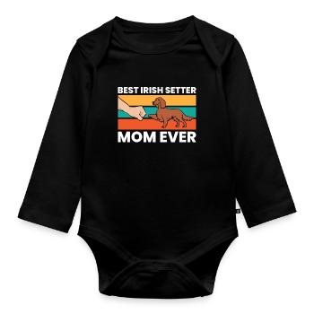 Irish Setter Dog Owner Best Irish Setter Mom Ever - Organic Longsleeve Baby Bodysuit - black - Front