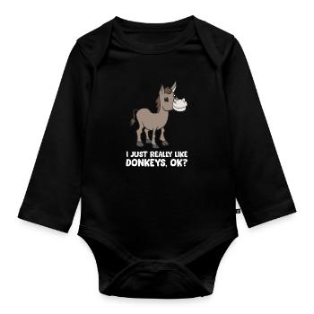 I Just Really Like Donkeys, Okay Funny Donkey - Organic Longsleeve Baby Bodysuit - black - Front