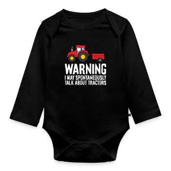 Warning I May Spontaneously Talk About Tractors - Organic Longsleeve Baby Bodysuit - black - Front