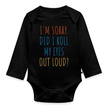 Roll My Eyes Out - Organic Longsleeve Baby Bodysuit - black - Front