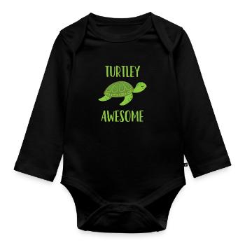 Turtley Awesome for Sea Turtle Lovers - Organic Longsleeve Baby Bodysuit - black - Front