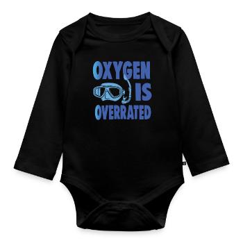 OXYGEN IS OVERRATED - Organic Longsleeve Baby Bodysuit - black - Front
