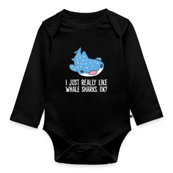 I Just Really Like Whale Sharks Ok? Funny Whale - Organic Longsleeve Baby Bodysuit - black - Front