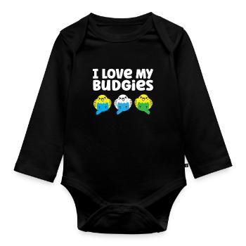 Budgie Parakeet Bird Owner I Love My Budgies - Organic Longsleeve Baby Bodysuit - black - Front
