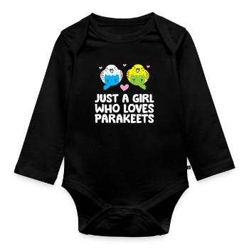 Just a Girl Who Loves Parakeets Budgie Bird - Organic Longsleeve Baby Bodysuit - black - Front