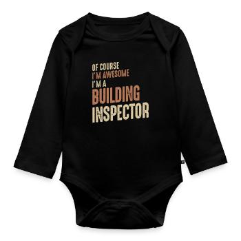 I'm Awesome I'm a Building Inspector Funny Job - Organic Longsleeve Baby Bodysuit - black - Front
