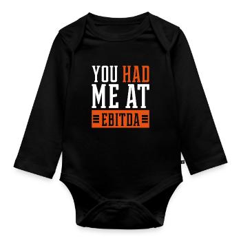 You Had Me at EBITDA - Accountant Funny Gift - Organic Longsleeve Baby Bodysuit - black - Front