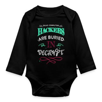 birthday present idea and free wifi hacker fans - Organic Longsleeve Baby Bodysuit - black - Front