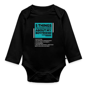 Womens 5 Things You Should Know About My Boyfriend - Organic Longsleeve Baby Bodysuit - black - Front