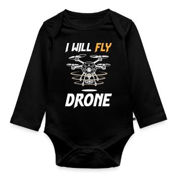 I Will Fly Drone - Organic Longsleeve Baby Bodysuit - black - Front