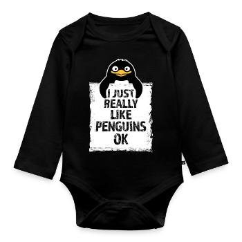 I Just Really Like Penguins OK Ich mag Pinguine - Organic Longsleeve Baby Bodysuit - black - Front