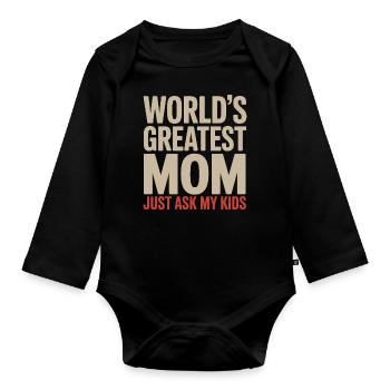 World's Greatest Mom Just Ask My Kids - Organic Longsleeve Baby Bodysuit - black - Front
