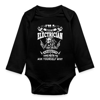 I am A Nice Electrician - Organic Longsleeve Baby Bodysuit - black - Front