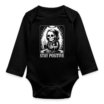 Stay Positive – Grim Reaper Skeleton Design Humor - Organic Longsleeve Baby Bodysuit - black - Front