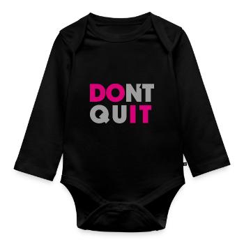 dont quit do it - Baby Bio-Langarm-Body - Schwarz - Vorne