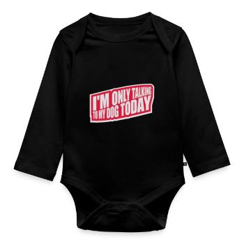 only talking to dog - Organic Longsleeve Baby Bodysuit - black - Front