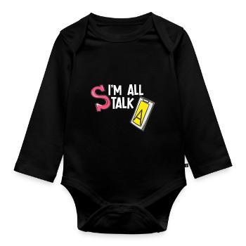 Ich bin nur am Reden - Baby Bio-Langarm-Body - Schwarz - Vorne