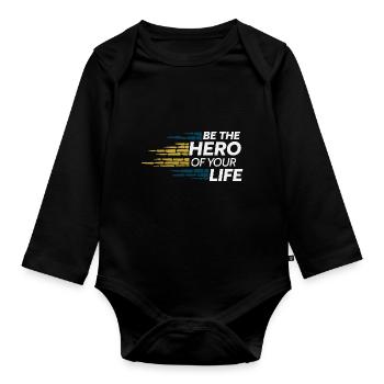 BE THE HERO OF YOUR LIFE - Organic Longsleeve Baby Bodysuit - black - Front