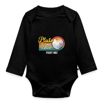 Lasst uns Pluto wieder zu einem Planeten machen - das ist es, was Pluto ist. - Baby Bio-Langarm-Body - Schwarz - Vorne