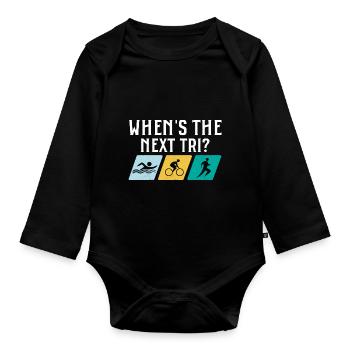 When's the next Tri? Triathlete Triathlon - Organic Longsleeve Baby Bodysuit - black - Front