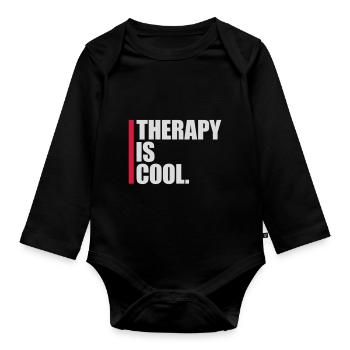 therapy is cool Quote - Organic Longsleeve Baby Bodysuit - black - Front