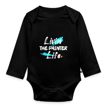 Livin' The Painter Life Profession Job - Organic Longsleeve Baby Bodysuit - black - Front