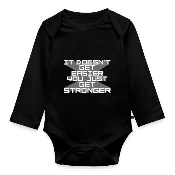 It Doesn't Get Easier You Just Get Stronger Gym - Organic Longsleeve Baby Bodysuit - black - Front