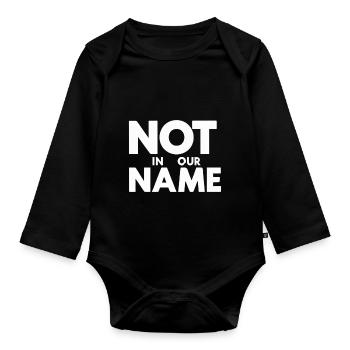 NOT IN OUR NAME - Baby Bio-Langarm-Body - Schwarz - Vorne