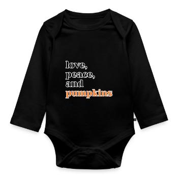 Love, Peace and Pumpkins Funny Halloween Saying - Organic Longsleeve Baby Bodysuit - black - Front