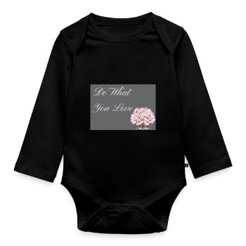 Do What You Love dark grey with pink text - Organic Longsleeve Baby Bodysuit - black - Front