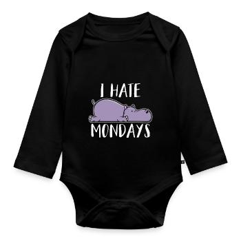Ich hasse Montag Nilpferd I hate Mondays Bürohumor - Baby Bio-Langarm-Body - Schwarz - Vorne