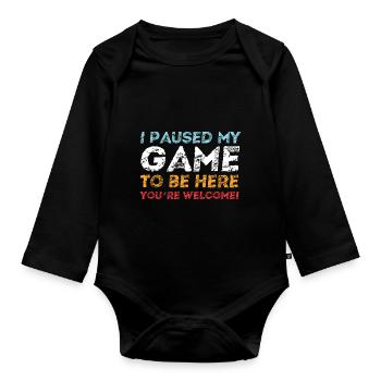 I Paused My Game To Be Here - Gamer Gaming Sort - Body Bébé bio manches longues - noir - Devant