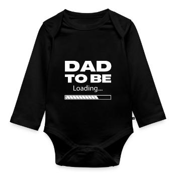 Dad To Be Loading White - Organic Longsleeve Baby Bodysuit - black - Front
