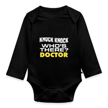 Funny doctor knock, knock, who's there? Doctor A - Organic Longsleeve Baby Bodysuit - black - Front