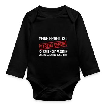 Meine Arbeit Ist Streng Geheim Lustiges Büro - Baby Bio-Langarm-Body - Schwarz - Vorne