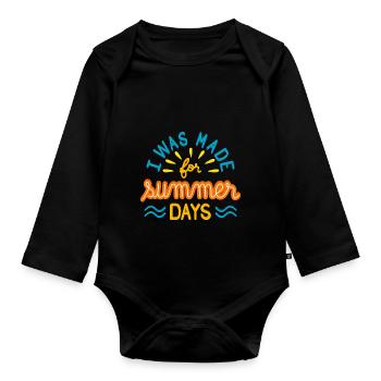 I Was Made For Summer Days I - Organic Longsleeve Baby Bodysuit - black - Front