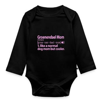 Belgian Groenendael Mama Mom Mistress Sayings - Organic Longsleeve Baby Bodysuit - black - Front