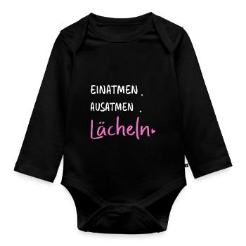 Einatmen. Ausatmen. Lächeln - Sprüche Statement - Baby Bio-Langarm-Body - Schwarz - Vorne