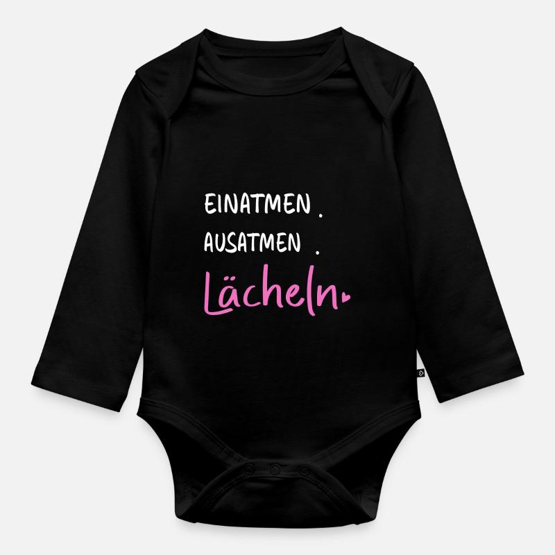 Einatmen. Ausatmen. Lächeln - Sprüche Statement - Baby Bio-Langarm-Body - Schwarz