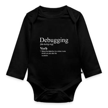 debugging programmer computer science computer nerd - Organic Longsleeve Baby Bodysuit - black - Front