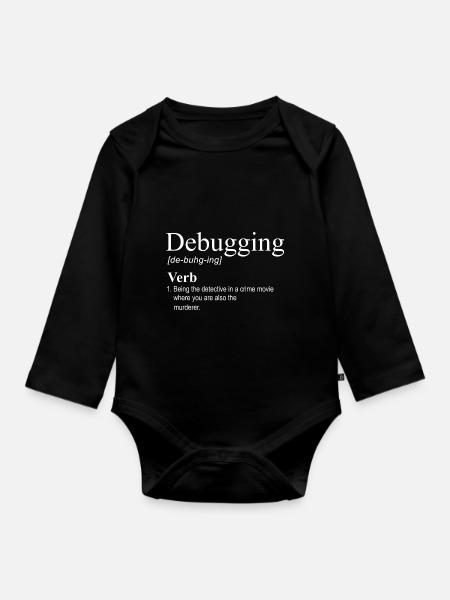 debugging programmer computer science computer nerd - Organic Longsleeve Baby Bodysuit - black