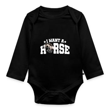 I Want A Horse Horse Rider Equestrian Horse Lover - Baby Bio-Langarm-Body - Schwarz - Vorne