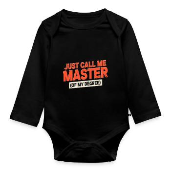 Master meines Abschlusses | Lustiger Abschluss - Baby Bio-Langarm-Body - Schwarz - Vorne