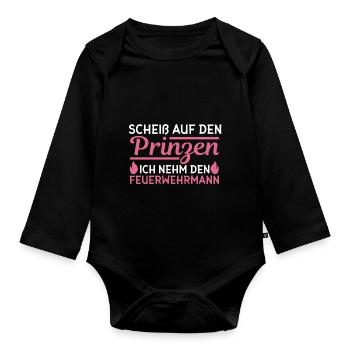 Scheiß auf den Prinzen Ich nehm den Feuerwehrmann - Baby Bio-Langarm-Body - Schwarz - Vorne
