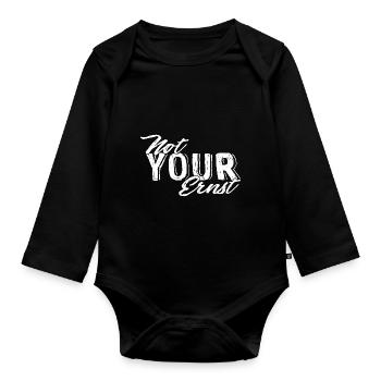 Not Your Ernst Nicht dein Ernst Denglisch als Gesc - Baby Bio-Langarm-Body - Schwarz - Vorne