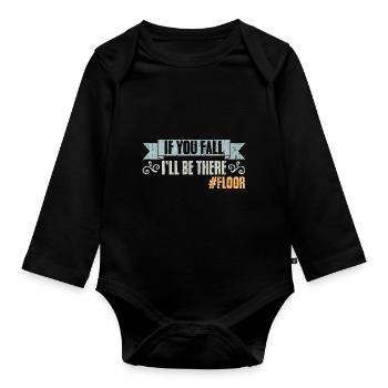 If You Fall I'll Be There Vintage Floor Humor - Baby Bio-Langarm-Body - Schwarz - Vorne